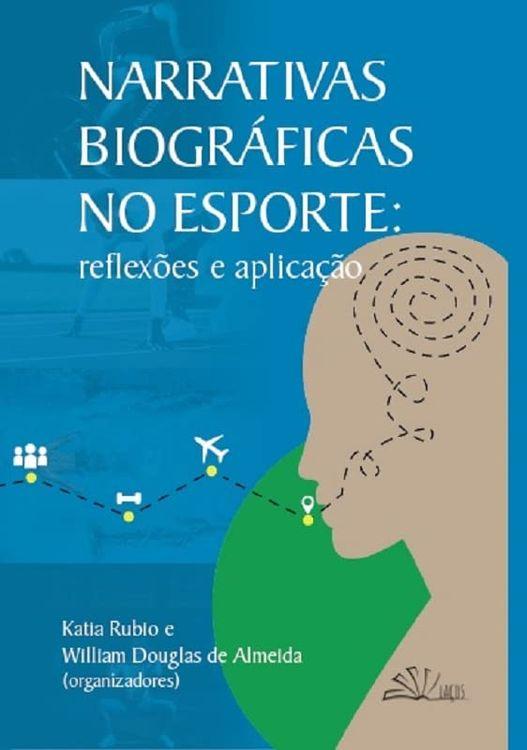 Narrativas biográficas no esporte : reflexões e aplicação