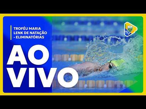 TROFÉU MARIA LENK DE NATAÇÃO 2026 - ELIMINATÓRIAS (22/05)
